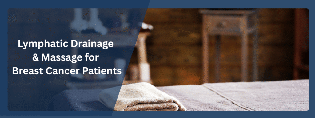 Understanding the Benefits of Lymphatic Drainage for Breast Cancer Patients